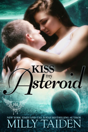 Kiss My Asteroid